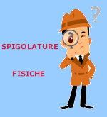 SPIGOLATURE FISICHE